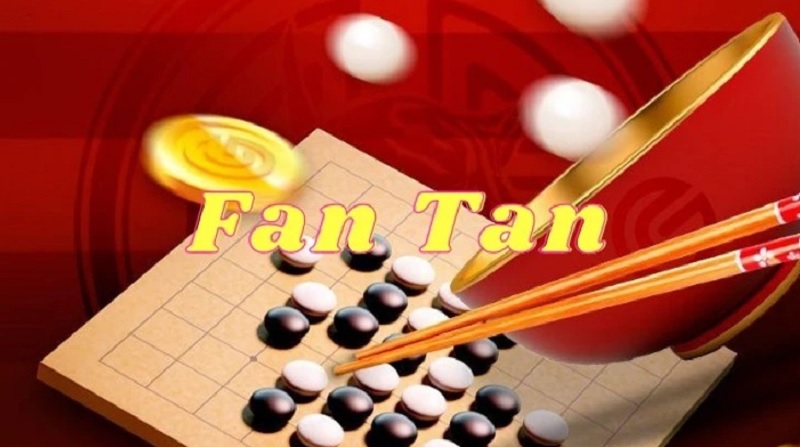Kinh nghiệm chơi Fan Tan hiệu quả mang lại chiến thắng cao